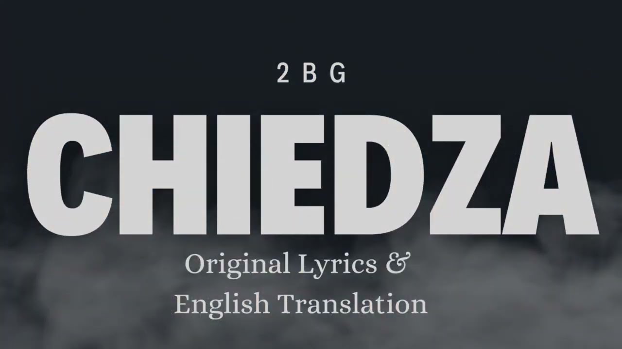 2BG Chiedza  Lyrics  English Translation