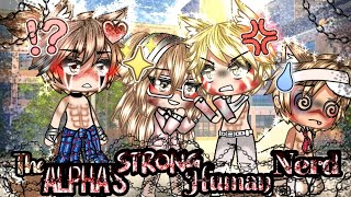 🐺The Alpha's Strong Human Nerd📖💪•[GLMM]• ~original~ gacha life