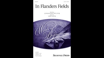 In Flanders Fields (SATB Choir) - by Greg Gilpin