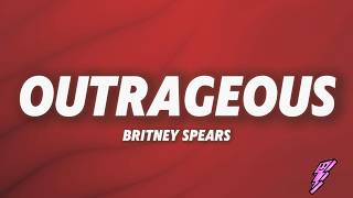 Britney Spears - Outrageous Lyrics
