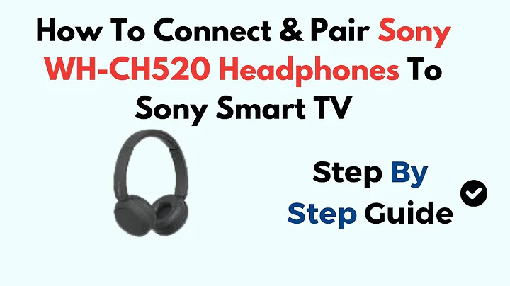 How To Connect & Pair Sony WH-CH520 Headphones To Sony Smart TV