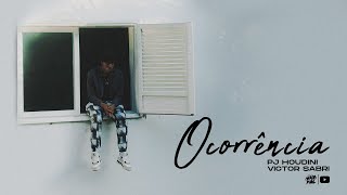 PJ HOUDINI - Ocorrência Ft. Victor Sabri (Prod. BigJow & Viper)