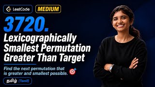 LeetCode 3720 – Lexicographically Smallest Permutation Greater Than Target | Tamil | Daily Challenge