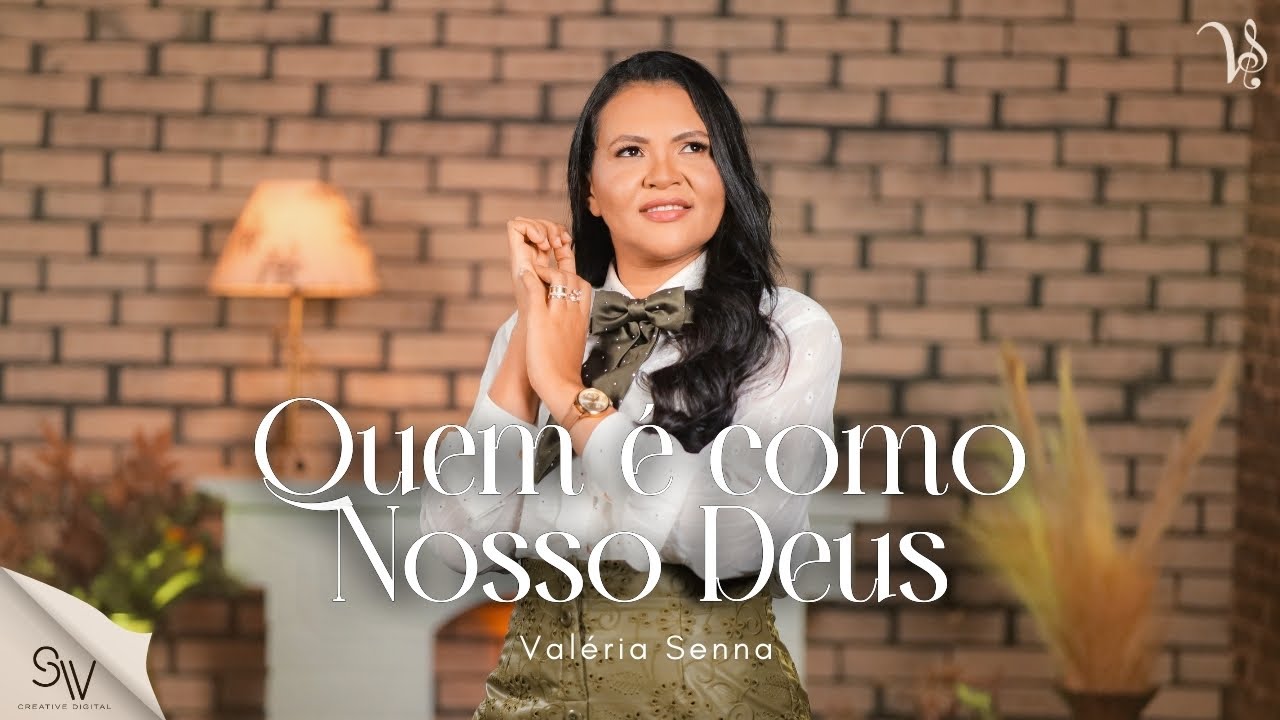 Quem é como nosso Deus ? | Valéria Senna (Clipe Oficial)