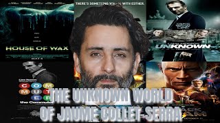 The Unknown World Of Jaume Collet-Serra