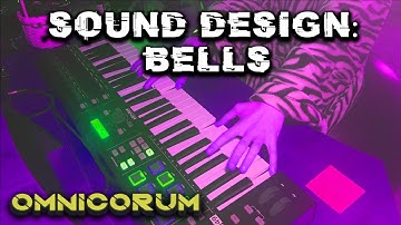 Sound Design: BELLS - Producing w/ Omnicorum!