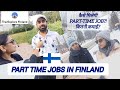 How to find part time jobs in finland for international students unemployed asian african immigrant