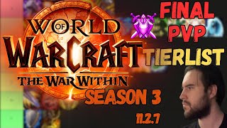 THE Final PvP Tier List WoW The War Within S3 11.2.7 | Solo Shuffle Arena