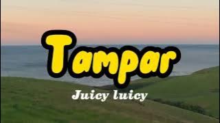 Juicy Luicy - Tampar (speed up, reverb   lyrics)