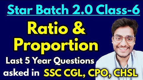 6- Ratio & Proportion : SSC PYQs | Star Batch 2.0 by Rohit Tripathi