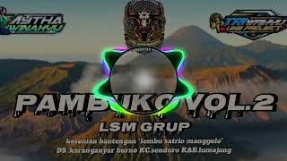 ❗TEMBANG PAMBUKO VOL.2❗ LEMBU SATRIO MANGGOLO VOC@mythawinahyuofficial REMIXER @wmlightingg