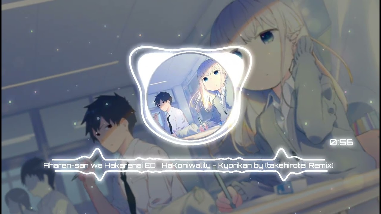 Aharen-san wa Hakarenai ED HaKoniwalily - Kyorikan by (takehirotei ...
