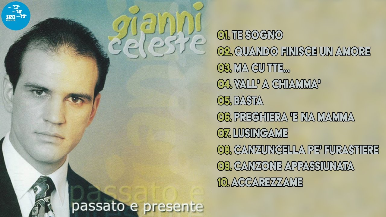 Gianni Celeste ( Full Album ) Passato e presente - Official Seamusica