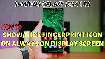 Samsung Galaxy S23 / Plus : Show/Hide Fingerprint Icon on Always On Display Screen