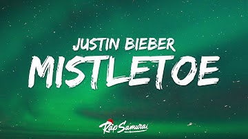Justin Bieber - Mistletoe 🎄 Lyrics
