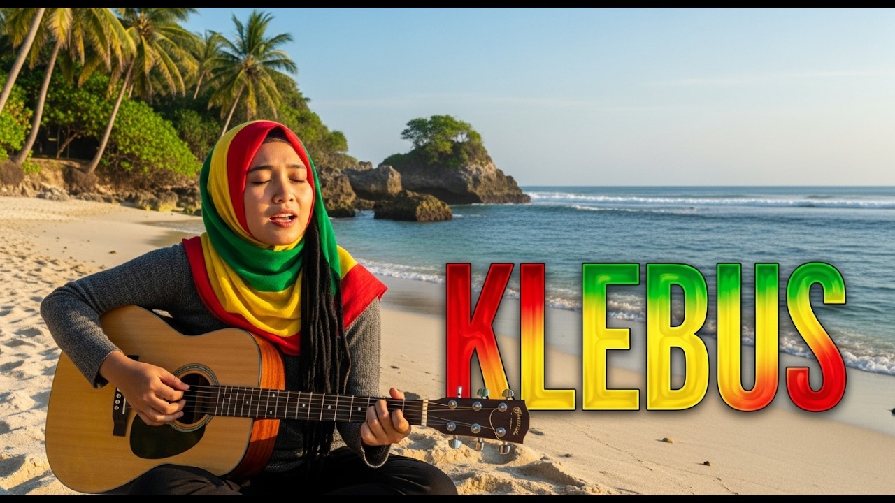 KLEBUS – Reggae Version | Lagu Jawa Viral 2026 🌴🔥