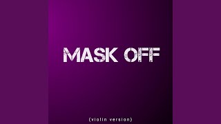 Mask off