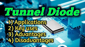 Applications of Tunnel diode || Key Uses and Advantages in Electronics
