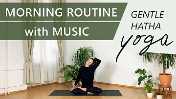 MORNING ROUTINE with MUSIC // 20 min Gentle Hatha Yoga Flow