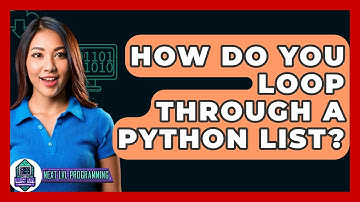 How Do You Loop Through A Python List? - Next LVL Programming