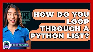 How Do You Loop Through A Python List? - Next LVL Programming