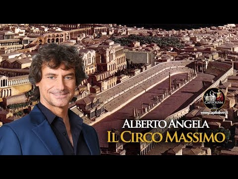 Alberto Angela - Il Circo Massimo