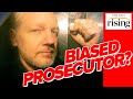 Murtaza hussain key prosecutor in assange case dogged by claims of bias politicized prosecutions