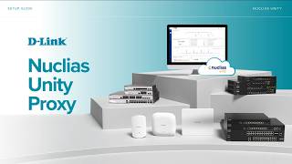 D-Link Nuclias Unity Proxy Setup Guide