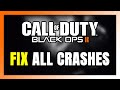 How to FIX Call of Duty: Black Ops 2 Crashing, Freezing, Not Launching, Stuck &amp; Black Screen