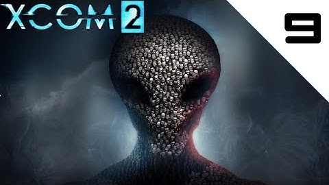 XCOM 2 Episode 9 - Operation Manic Whisper