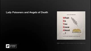 Lady Poisoners and Angels of Death