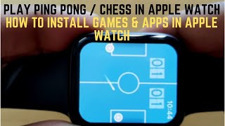 Play Ping Pong / Chess in Apple Watch | How to Install Games & Apps in Apple Watch screenshot 1