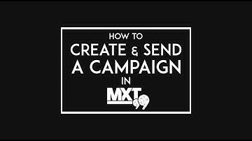 Step by Step: How to Create and Send a Campaign in MXT - SMSGlobal