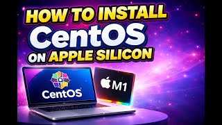 How to install CentOS on Mac Apple silicon  (M1, M2, M3, M4)