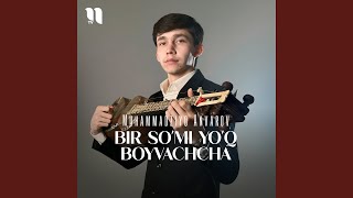 Bir so'mi yo'q boyvachcha - Muhammadziyo Anvarov