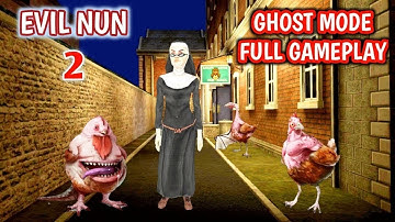 Evil nun 2 ghost mode