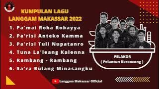 KUMPULAN LAGU LANGGAM MAKASSAR 2022 || Pelakor Keroncong