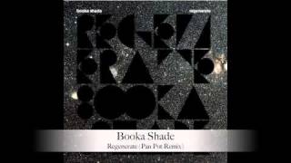 Booka Shade - Regenerate (Pan Pot Remix)