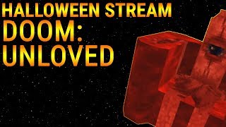 DOOM - UNLOVED [HALLOWEEN STREAM]
