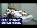 Lawsuit over delay in Arizona death penalty cases dismissed