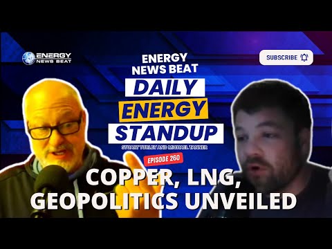 Daily Energy Standup Episode #260 - Copper Supply Concerns, LNG Cruise Ships, and Geopolitical...