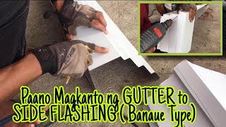 Paano Magkanto ng Gutter to Side Flashing (Banaue Type)