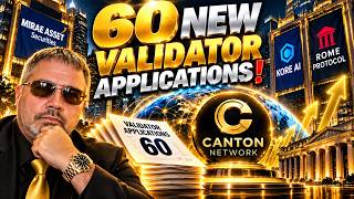 🔥CANTON IS EXPLODING — 60 NEW VALIDATOR APPLICATIONS JUST HIT!