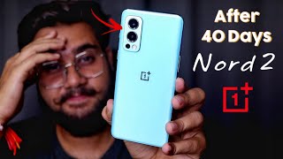 OnePlus Nord 2 5G After 40 Days | OxygenOS 11 Ka ASLI SACH | In-Depth Review