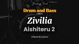 Drum And Bass  Zivilia  Aishiteru 2 lirik Dan Chord