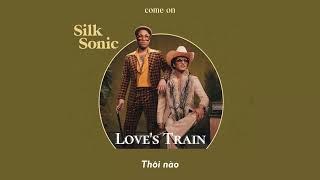 Vietsub | Love's Train - Bruno Mars, Anderson .Paak, Silk Sonic | Lyrics Video