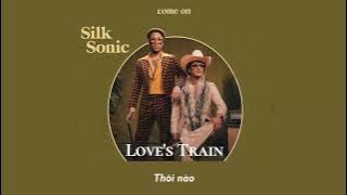 Vietsub | Love's Train - Bruno Mars, Anderson .Paak, Silk Sonic | Lyrics Video