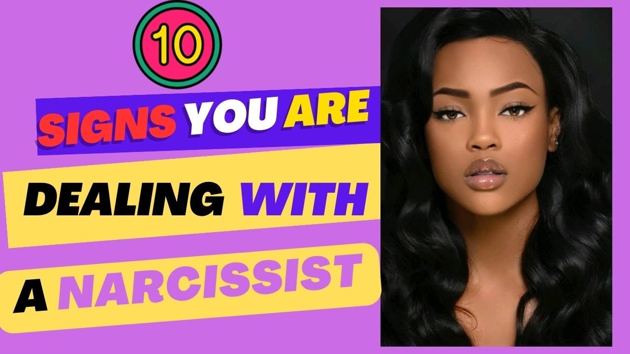 10 SIGNS THAT YOU ARE DEALING WITH A NARCISSIST. - YouTube
