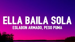 Eslabon Armado, Peso Puma - Ella Baila Sola (Letra/Lyrics)| "compa qué le parece esa morra"