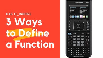 3 Different Ways To Define a Function Using Your CAS Ti_Inspire